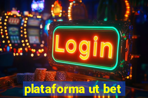 plataforma ut bet